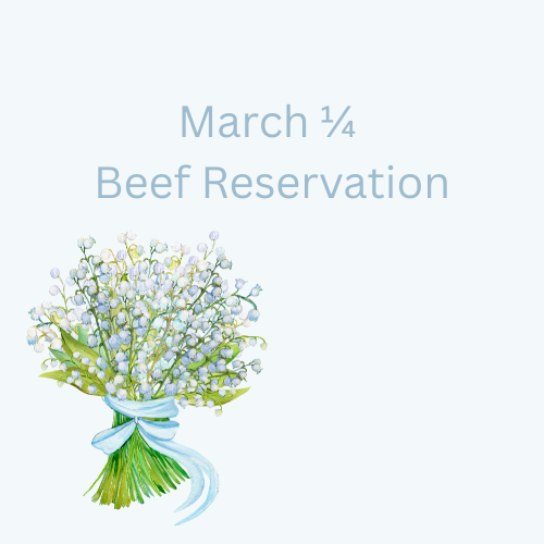 March 1/4  Beef Reservation